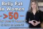 Belly Fat in Women Over 50: Why It Happens | How to Lose It