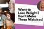 Weight Loss After 50: 5 Weight Loss Mistakes Post-Menopausal Women Make