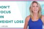 To Lose Weight, Don’t Focus On Weight Loss! | Weight Loss, Diet, Exercise & Health | JJ Virgin