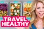 Healthy Eating While Traveling (HOW TO NOT LOSE YOUR PROGRESS)