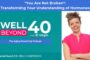 "You Are Not Broken": Transforming Your Understanding of Hormones with Dr. Kelly Casperson