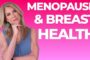 Perimenopause, Hormones & Breast Health Explained